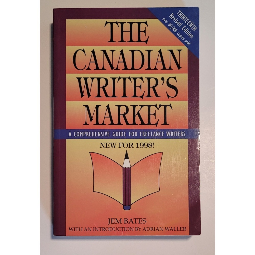 The Canadian Writers Market 13th Edition By Adrian Waller Paperback